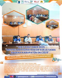 “Menyelami Esensi Rakor Kerja Sama Daerah Kabupaten OKI 2025”.